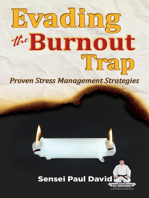 Title details for Evading the Burnout Trap by Sensei Paul David - Available